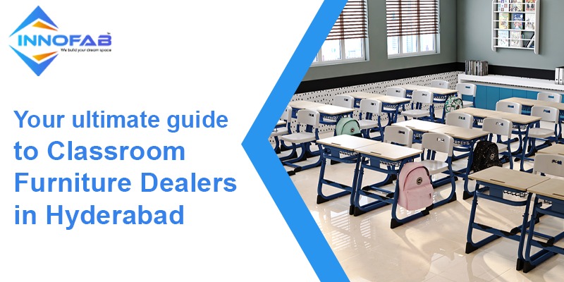 Classroom Furniture Dealers in Hyderabad