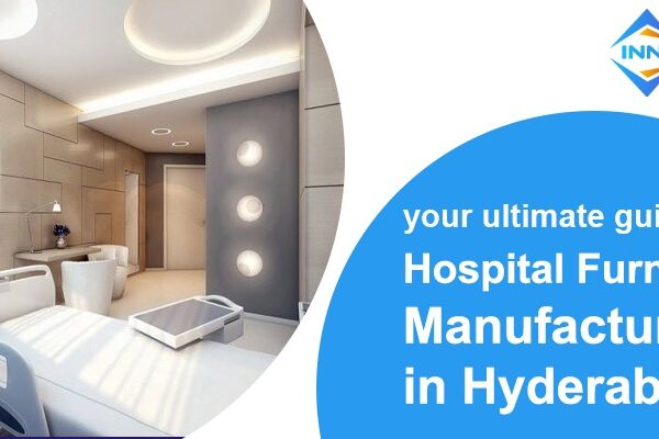 Hospital Furniture Manufacturer In Hyderabad