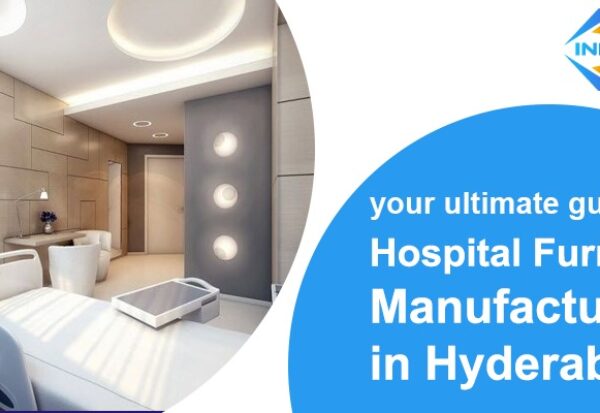 Hospital Furniture Manufacturer In Hyderabad